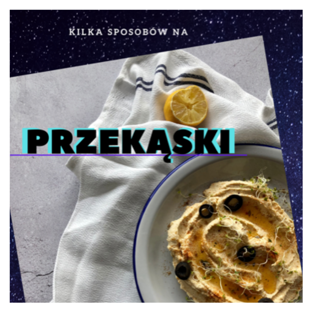 Kilka sposobów na przekąski