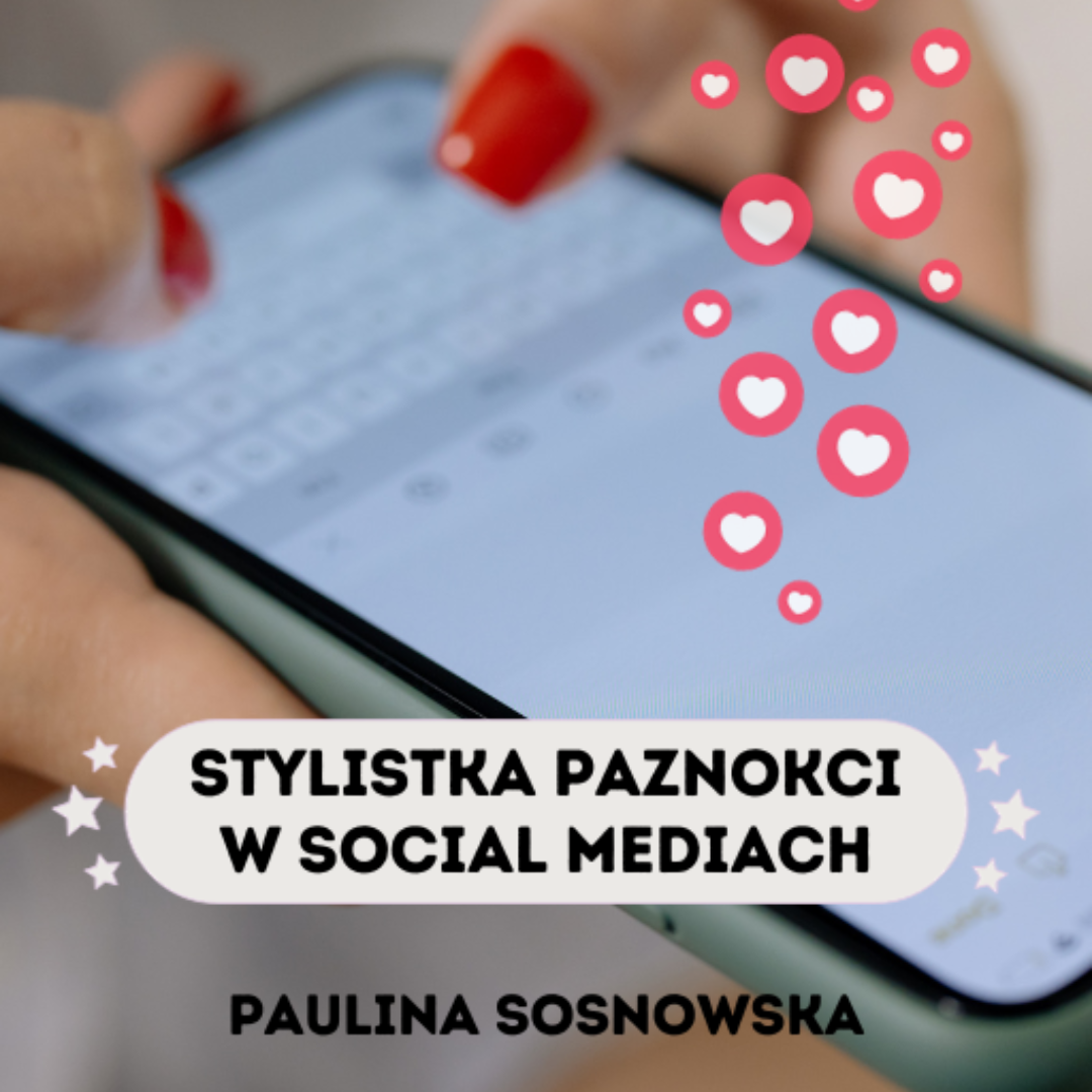 stylistka paznokci w social media